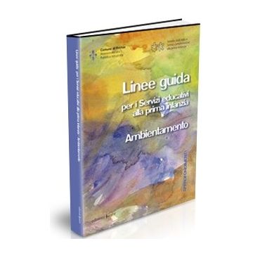 Linee guida per i servizi educativi alla prima infanzia