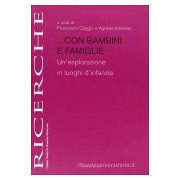 Con bambini e famiglie. Un'esplorazione in luoghi d'infanzia