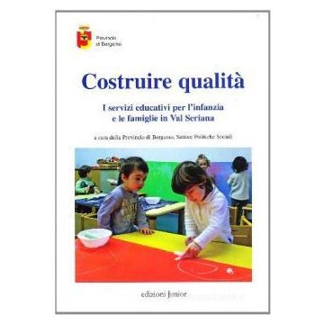 Costruire qualità. I servizi educativi per l'infanzia e le famiglie in Val Seriana