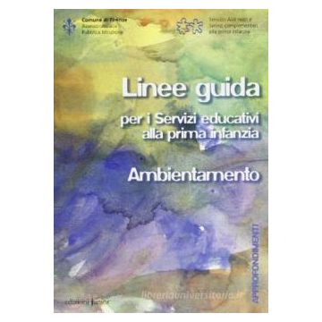 Linee guida per i servizi educativi alla prima infanzia. Ambientamento