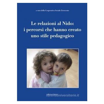 Le relazioni al nido: i percorsi che hanno creato uno stile pedagogico