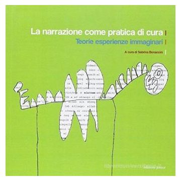 La narrazione come pratica di cura. Teorie esperienza immaginari