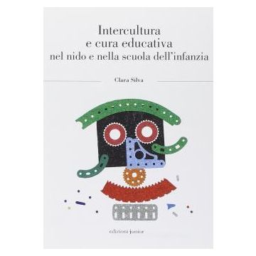 Intercultura e cura educativa nel nido e nella scuola dell'infanzia