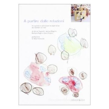 A partire dalle relazioni. Accogliere e valorizzare le esperienze dei bambini al nido