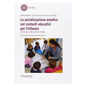 La socializzazione emotiva nei contesti educativi per l'infanzia. Conversare sulle emozioni al nido