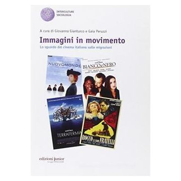 Immagini in movimento. Lo sguardo del cinema italiano sulle migrazioni