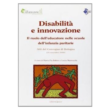 Disabilità e innovazione. Il ruolo dell'educatore nelle scuole dell'infanzia paritarie