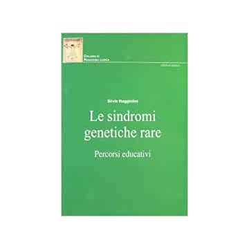 Le sindromi genetiche rare. Percorsi educativi