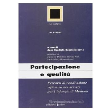 Partecipazione e qualità. Percorsi di condivisione riflessiva nei servizi per l'infanzia di Modena