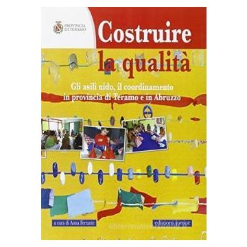 Costruire la qualità. Gli asili nido, il coordinamento in provincia di Teramo e in Abruzzo