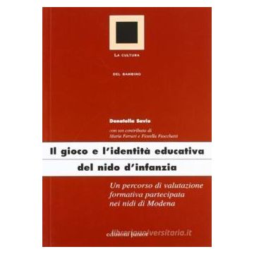 Gioco e l'identità educativa del nido d'infanzia. Un percorso di valutazione formativa partecipata nei nidi di Modena