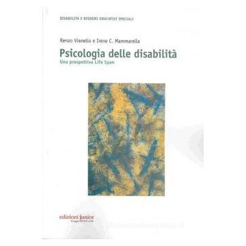 Psicologia delle disabilità. Una prospettiva life span