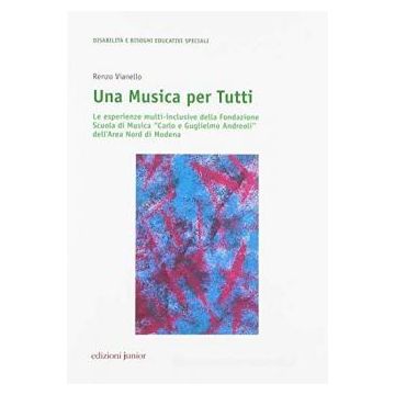 Una musica per tutti. Le esperienze multi-inclusive della Fondazione Scuola di Musica «Carlo e Guglielmo Andreoli» dell'Area Nord di Modena