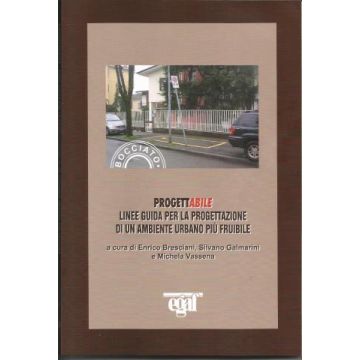 ProgettAbile. Linee guida per la progettazione di un ambiente urbano più fruibile
