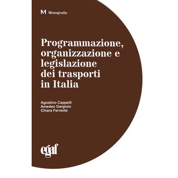 Programmazione, organizzazione e legislazione dei trasporti in Italia