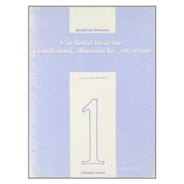 Far finta insieme. Condizioni, dinamiche, strategie