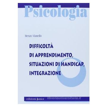 Difficoltà di apprendimento. Situazioni di handicap, integrazione