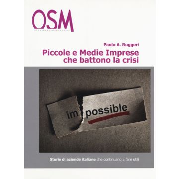 Piccole e medie imprese che battono la crisi. In tempi difficili, solo i più forti fanno utili. Storie di aziende che ce la fanno, ogni giorno, tutti i giorni