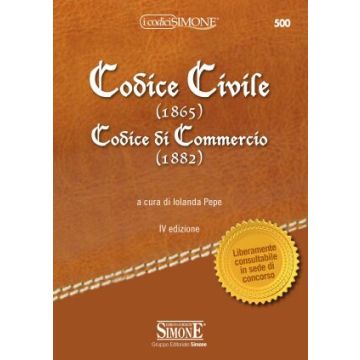 Codice Civile (1865). Codice Di Commercio (1882) - Pepe I.  - Simone - 9788891402615