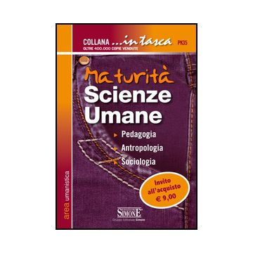 Maturita' Scienze Umane. Pedagogia, Antropologia, Sociologia -  - Simone - 9788891406217
