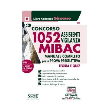 Concorso 1052 Assistenti Vigilanza MIBAC - Manuale completo per la prova preselettiva (Teoria + Quiz)