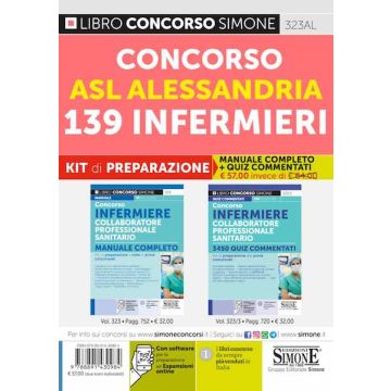 Concorso ASL Alessandria 139 infermieri. Kit di preparazione. Manuale completo + Quiz commentati. Con software di simulazione
