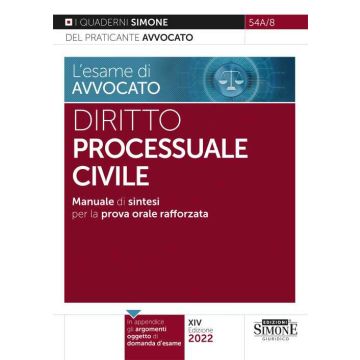 L'esame di avvocato 2022. Diritto processuale civile. Manuale di sintesi per la prova orale rafforzata (Quaderni del praticante Avvocato)