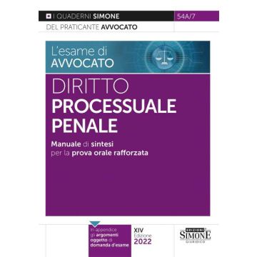 L'esame di avvocato 2022. Manuale sintetico di diritto processuale penale (I Quaderni del praticante Avvocato)