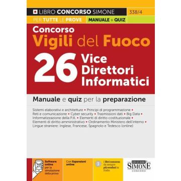 Concorso Vigili del Fuoco 26 Vice Direttori Informatici. Manuale e quiz per la preparazione. Con software di simulazione