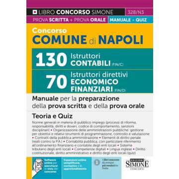 Concorso Comune di Napoli 130 istruttori contabili FIN/C 70 istruttori direttivi economico-finanziari FIN/D. Manuale per la preparazione della prova scritta e della prova orale. Con espansione online. Con software di simulazione