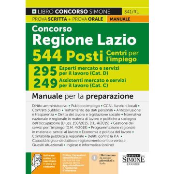 Concorso Regione Lazio. 544 posti Centri per l'impiego. 295 esperti mercato e servizi per il lavoro (Cat.D). 249 assistenti mercato e servizi per il lavoro (Cat.C). Manuale per la preparazione. Con espansione online. Con software di simulazione