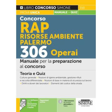 Concorso RAP Risorse Ambiente Palermo 306 operai. Manuale per la preparazione al concorso. Teoria e quiz. Con espansione online. Con software di simulazione