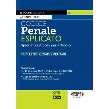 Codice Penale Esplicato. Spiegato articolo per articolo. Leggi complementari 2023 (Codici Esplicati)