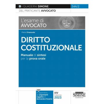 L'esame di avvocato. Diritto costituzionale. Manuale di sintesi per la prova orale rafforzata 2023 (Quaderni del praticante Avvocato)