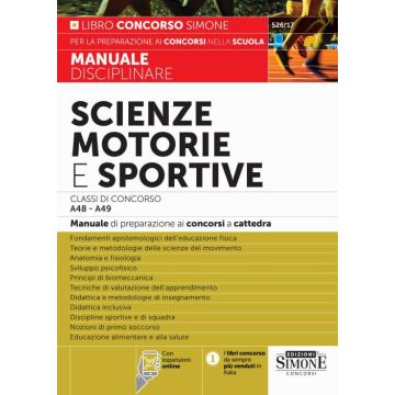Scienze motorie e sportive. Classi di concorso A48-A49. Manuale di preparazione ai concorsi a cattedra. Con espansione online