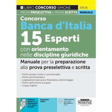 Concorso Banca d'Italia 15 esperti con orientamento nelle discipline giuridiche. Manuale per la preparazione alla prova preselettiva e scritta. Con software di simulazione online