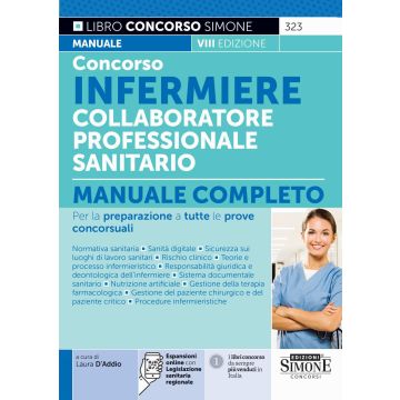 Concorso Infermiere collaboratore professionale sanitario. MANUALE completo per la preparazione a tutte le prove concorsuali. Con espansione online