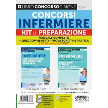 Concorsi infermiere 2024. Kit di preparazione. Manuale completo + Quiz Commentati. Prova scritta e pratica concorso. Con espansione online