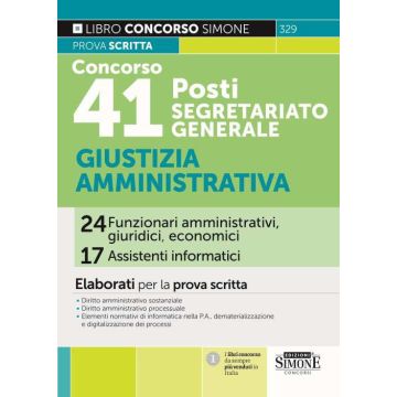 Concorso 41 posti Segretariato Generale. Giustizia Amministrativa 24 funzionari amministrativi, giuridici, economici 17 assistenti informatici. Elaborati per la prova scritta - 329 Simone 2024