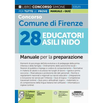 Concorso Comune di Firenze 28 Educatori Asili Nido. Manuale per la preparazione - 335/FI Simone 2024