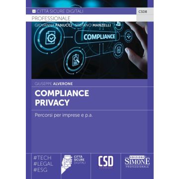 Compliance privacy. Percorsi per imprese e p.a. - Alverone Giuseppe - Simone 2024
