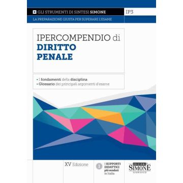 Ipercompendio di diritto penale. I fondamenti della disciplina. Glossario dei principali argomenti d'esame 2024 - Simone