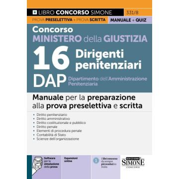 Concorso Ministero della Giustizia 16 Dirigenti penitenziari DAP Dipartimento dell'Amministrazione Penitenziaria. Manuale. Con espansione online. Con software di simulazione