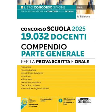 Concorso Scuola 2025. 19.032 docenti. Compendio. Parte Generale per la prova scritta e orale. Con simulazione Online - Simone 2025