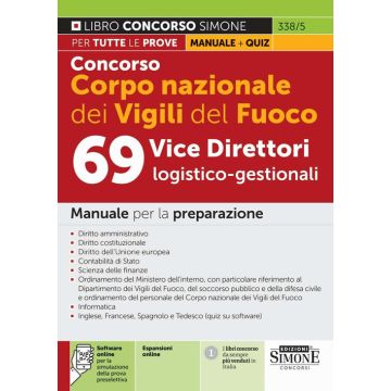 Concorso Corpo nazionale dei Vigili del fuoco. 69 vice direttori logico-gestionali. Manuale per la preparazione. Con simulazione online - Simone 2025