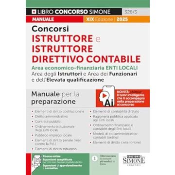 Concorsi istruttore e istruttore direttivo contabile. Enti locali. Area economico-finanziaria degli istruttori, dei funzionari e dell'elevata qualificazione. Manuale per la preparazione - 2025 Simone