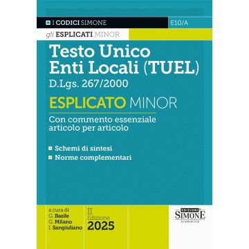 Testo unico enti locali (TUEL) D.Lgs. 267/2000 Esplicato minor. Con commento essenziale articolo per articolo. Con aggiornamento online - E10/A Simone 2025