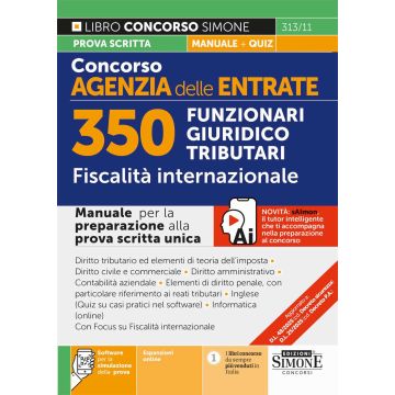 Concorso Agenzia delle Entrate. 350 Funzionari giuridico tributari. Fiscalità internazionale. Manuale. Con simulazione della prova - 2025 Simone