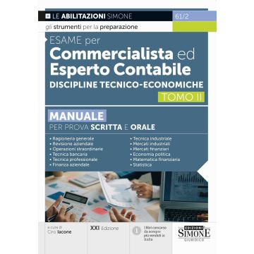 Esame per commercialista ed esperto contabile. Manuale per prova scritta e orale. Vol. 2: Discipline tecnico-economiche - Simone 2025