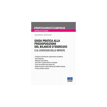 Guida pratica alla  predisposizione  del bilancio d’esercizio e al conteggio delle imposte